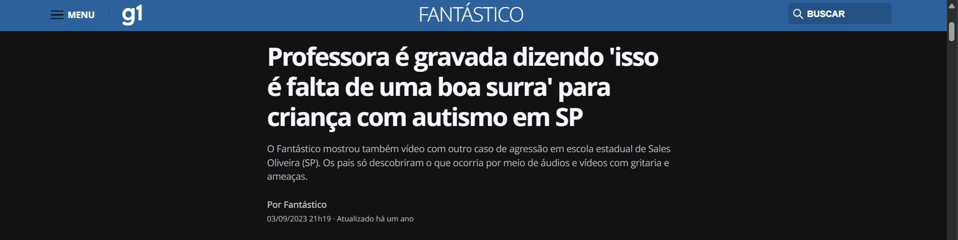 Título de notícia sobre professora gravada dizendo 'isso é falta de uma boa surra' para criança com autismo em SP, publicado no site do Fantástico, g1.